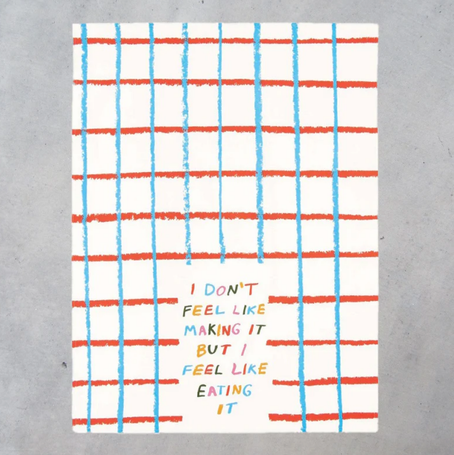 Dont't Feel Like It Printed Dish Towel