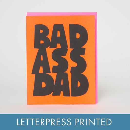 Bad Ass Dad Father's Day Letterpress Card