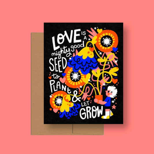 Seed — Love Greeting Card