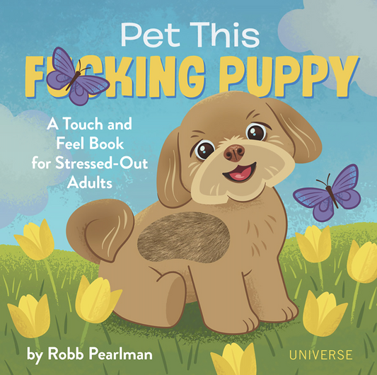 Pet This F*cking Puppy Adult Touch and Feel Book