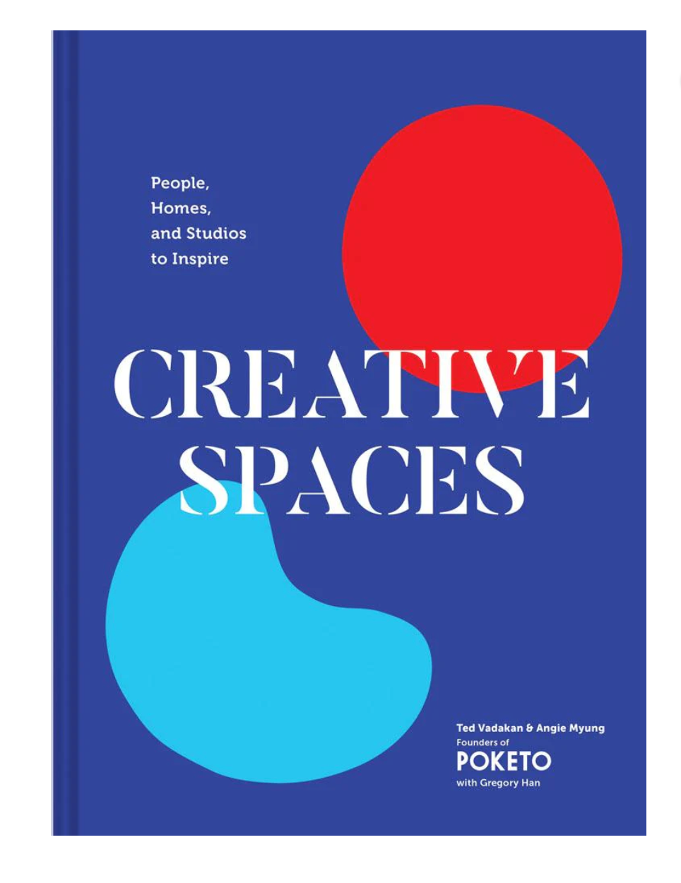 Creative Spaces: People, Homes, and Studios to Inspire